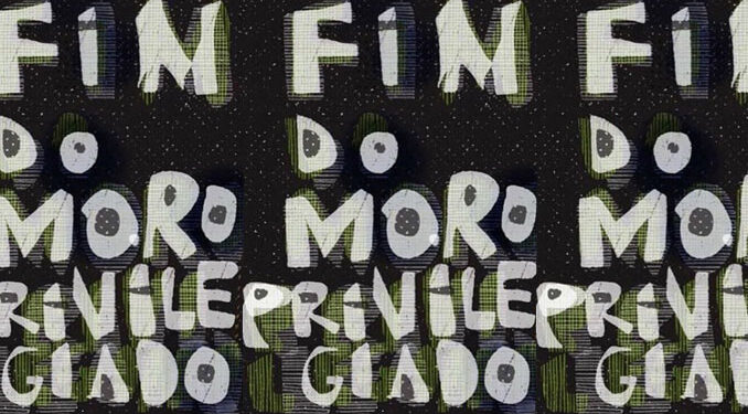 Fim do Moro privilegiado!